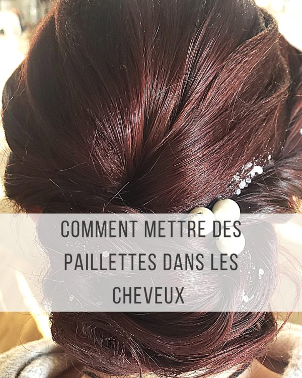 comment mettre des paillettes dans un chignon